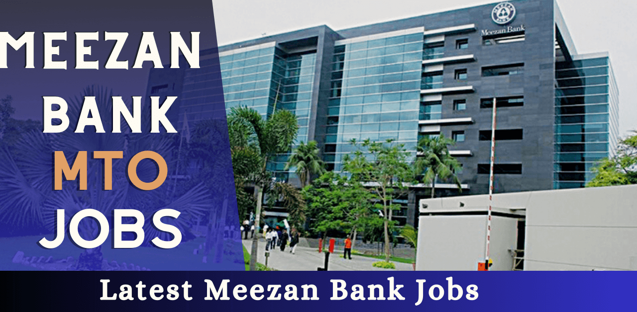 Meezan Bank MTO Jobs